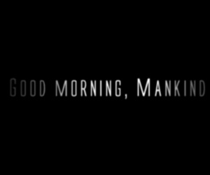 Good morning, Mankind