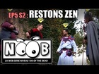 Noob - Restons zen