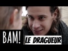 BAM! - Le dragueur