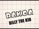 BAKOA - Billy the kid [western]