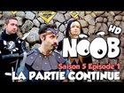 Noob - La partie continue