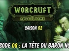 Worcruft Apocalysme - Episode 8
