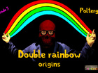 Double rainbow origins - Poltergeist