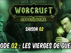 Worcruft Apocalysme - Episode 2