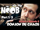 Noob - Donjon du chaos (partie 1)