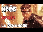 Noob - la revanche