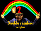 Double rainbow origins - Dramatic chipmunk