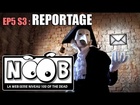 Noob - Reportage
